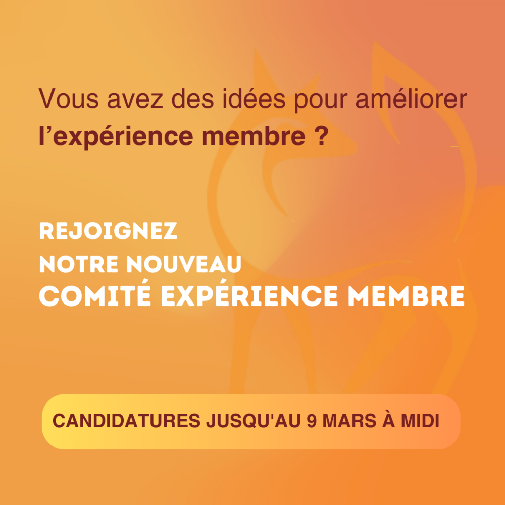 NOUVELLE OPPORTUNITÉ | Comité Expérience Membre